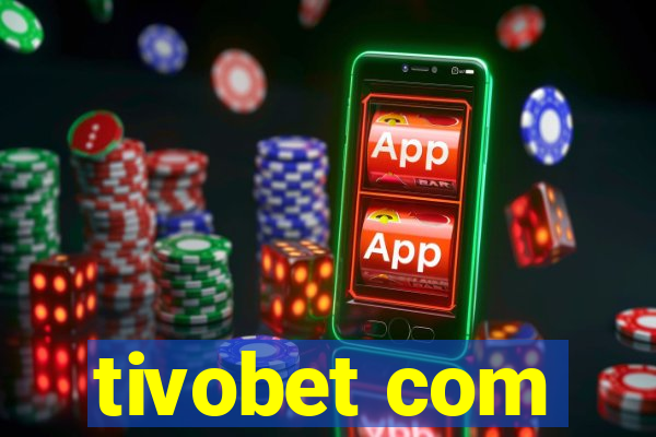 tivobet com